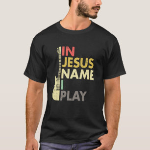 In Jezusnaam speel ik gitaar Christelijk T-shirt