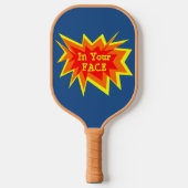 In jouw gezicht, grappige blauwe praatjesserve pickleball paddle (Voorkant)