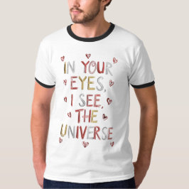 IN JOUW OGEN ZIE IK HET UNIVERSUM T-SHIRT