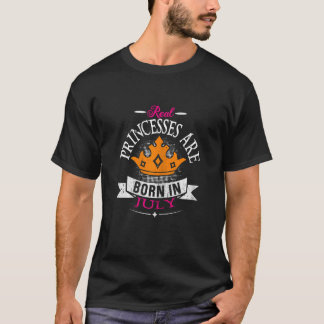 In juli geboren echte prinsessen t-shirt