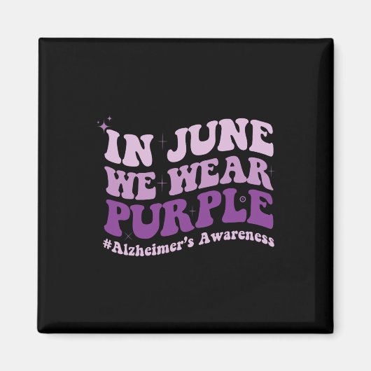 In juni Draag we Paarse Alzheimer Awareness Maand  Magneet (Voorkant)