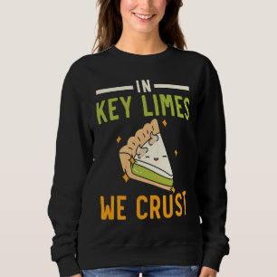 In Key Limes We Crust Key Lime Pie Florida Dessert Trui