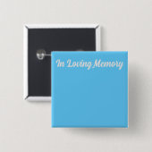 In Loving Memory Pin Vierkante Button 5,1 Cm (Voorkant /achterkant)