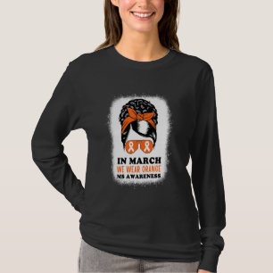 In maart Draag we Oranje multiple sclerose na Bl. T-shirt