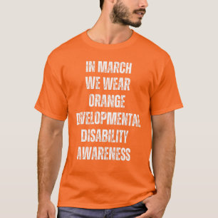 In maart Draag we Oranje - ontwikkelingsstoornisse T-shirt