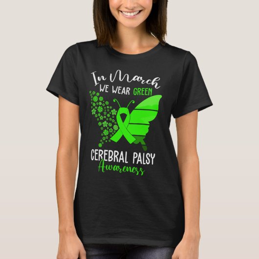 In March We Wear Green Cerebral Palsy CP Awareness T-shirt (Voorkant)
