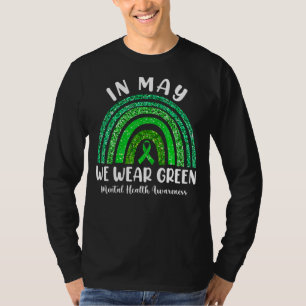 In mei Draag we Green Mental Health Awareness Gree T-shirt