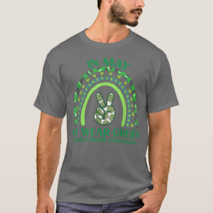 In mei Draag we Green Mental Health Awareness Gree T-shirt