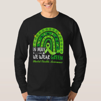 In mei Draag we Green Mental Health Awareness Gree T-shirt