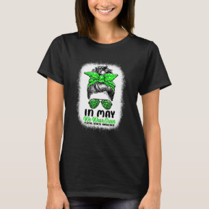 In mei Draag we Green Messy Bun Mental Health Awar T-shirt