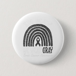 In mei Draag we grijze hersenkanker Ronde Button 5,7 Cm