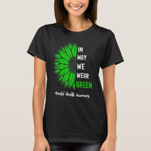 In mei Draag we groene zonnebloem geestelijke gezo T-shirt