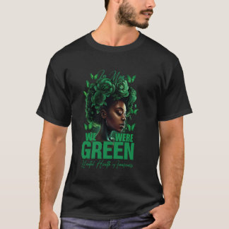 In mei dragen we groen voor mentale gezondheidsbew t-shirt