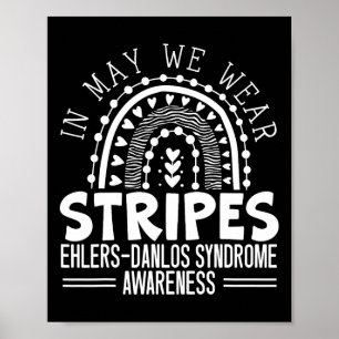 In mei dragen we strepen Ehlers-danlos Syndroom Be Poster