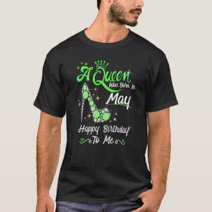 In mei werd een koningin geboren, gelukkig van de  t-shirt