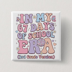 In Mijn 67 Dagen van School Tijdperk 3e Klas groov Vierkante Button 5,1 Cm