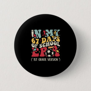 In Mijn 67 Dagen Van School Tijdperk Meme Kinderen Ronde Button 5,7 Cm