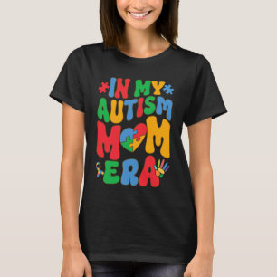 In Mijn Autisme Moeder Tijdperk, Vrouwen Autisme A T-shirt