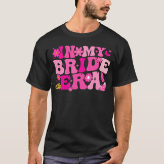 In Mijn Bruid Era Groovy Bruid Bachelorette Party  T-shirt