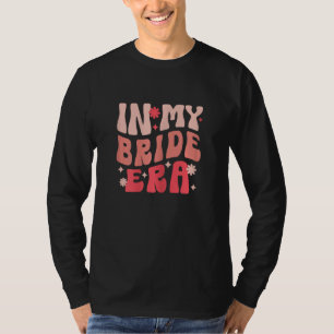 In Mijn Bruidstijdperk Groovy Verloving Verloofde  T-shirt