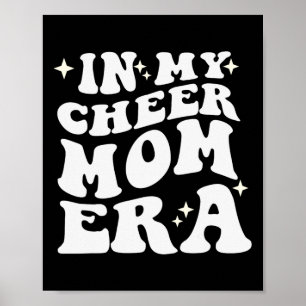 In Mijn Cheer Mom Tijdperk Cheerleading Voetbal Mo Poster