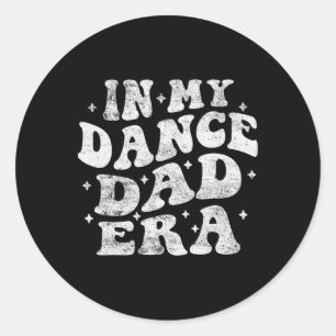 In mijn dans Pap Era Grappige Dans Pap Lover Vader Ronde Sticker