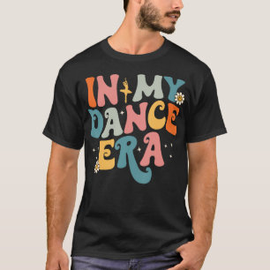 In mijn danstijdperk balletdanser Groovy Retro T-shirt