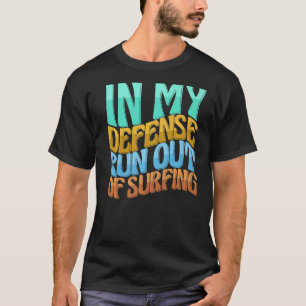 In mijn defensie loop ik uit van het overleven van t-shirt