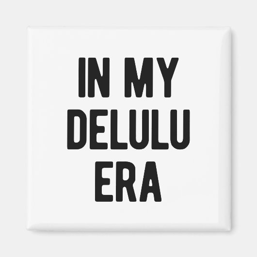 In mijn Delulu-tijdperk Magneet (Voorkant)