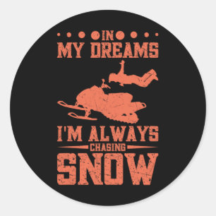 In mijn dromen ben ik altijd op jacht naar sneeuws ronde sticker