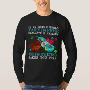 In mijn droom is het wereldjaar gratis chocolade: t-shirt