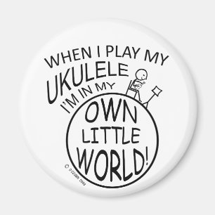 In mijn eigen kleine wereld Ukulele Magneet