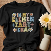 In mijn elementaire tijdperk t-shirt