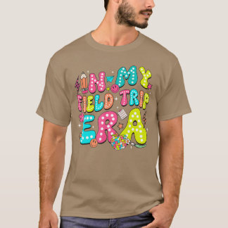 In Mijn Exkursie Tijdperk Veld Dag Plezierige Dag  T-shirt