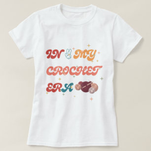 In mijn gehaakte tijdperk shirt ,Crafter Mom Gift,