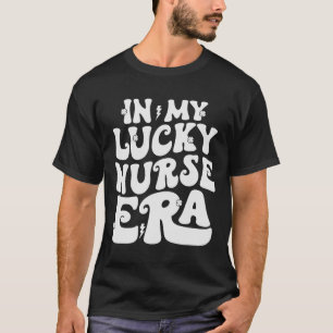 In Mijn Geluksverpleegster Era St Patricks Day Sha T-shirt