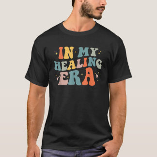 In mijn genezingstijdperk Groovy Mental Health Awa T-shirt