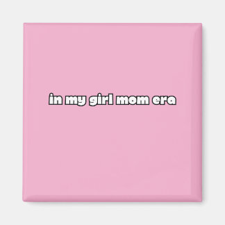 in mijn girl mom tijdperk magneet