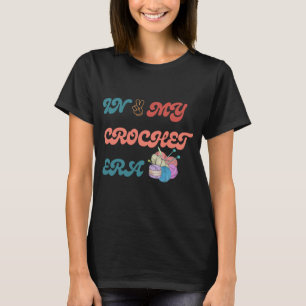 In Mijn Haak Tijd T-shirt, Creatieve Moeder Cadeau T-shirt