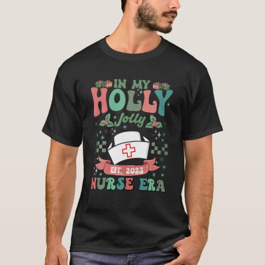 In Mijn Holly Xmas Jolly Verpleegster Era Kerstmis T-shirt (Voorkant)