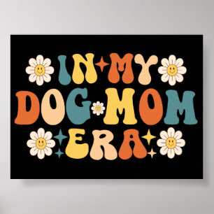 In mijn hondenmama tijdperk poster