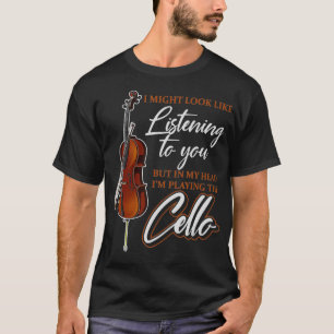 In mijn hoofd speel ik mijn Cello Funny Cellist Gi T-shirt