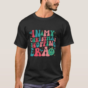 In mijn kerstshoppingtijdperk Groovy Xmas Funny Ch T-shirt