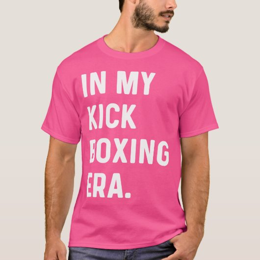In Mijn Kick Boksen Tijdperk - Kick Boxer T-shirt (Voorkant)