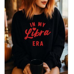 in mijn Libra-tijdperk sweatshirt, Libra-verjaarda Trui