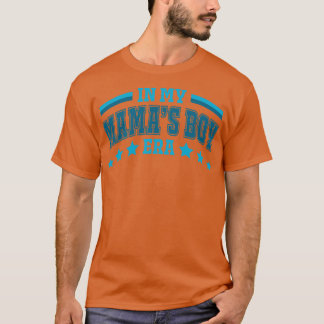 In Mijn Mamas Jongen Era Gift Voor Vrouwen Moederd T-shirt