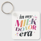 In mijn melkdonortijdperk sleutelhanger (Voorkant)