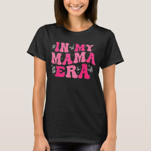 In Mijn Moeder Tijdperk Dames Tijdperk ,Mijn Extra T-shirt
