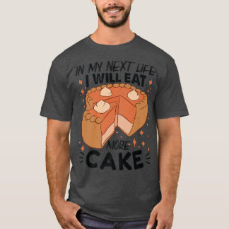 In mijn netleven eet ik nog meer snoepgoed. t-shirt
