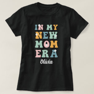 In mijn nieuwe moeder tijdperk eerste moederdag ca t-shirt